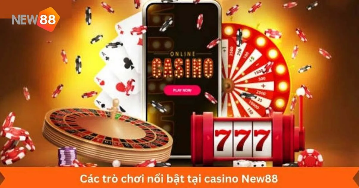 6 tựa game casino New88 tân binh nên thử