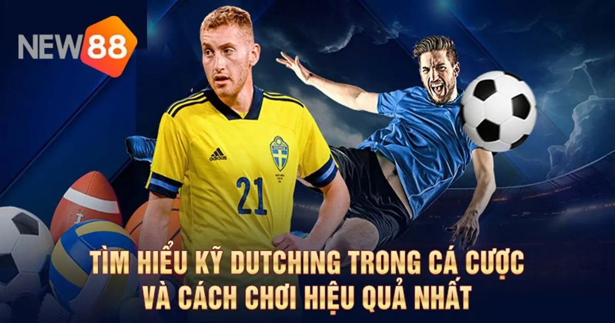 Lợi ích của Dutching trong cá cược tại nhà cái New88