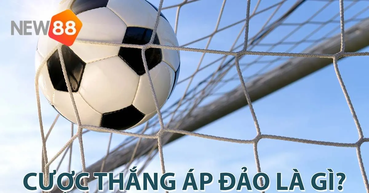 Cược thắng áp đảo là gì? 