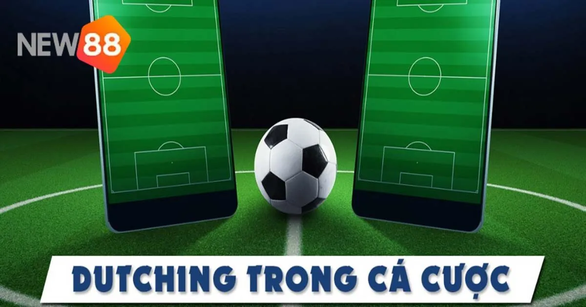 Chiến thuật chơi Dutching trong cá cược