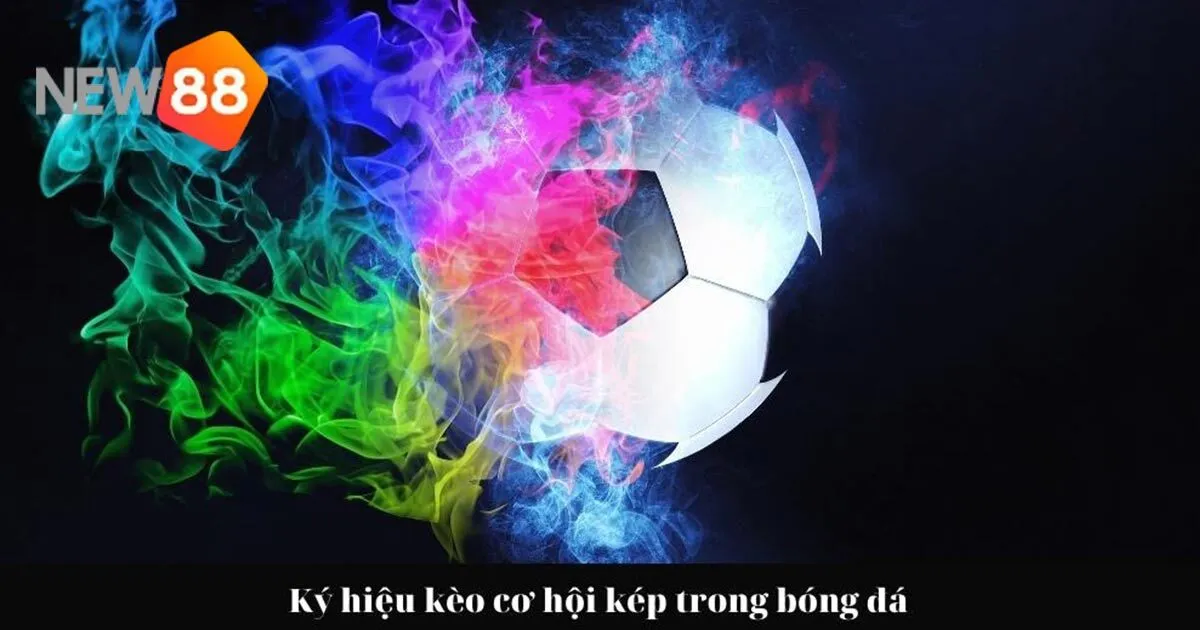 Có nên cá cược kèo cơ hội kép tại New88 không?