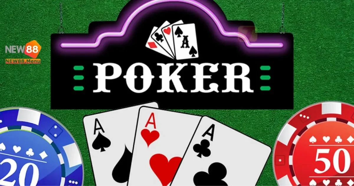 Tìm Hiểu Chi Tiết Về Game Bài Poker Tại New88